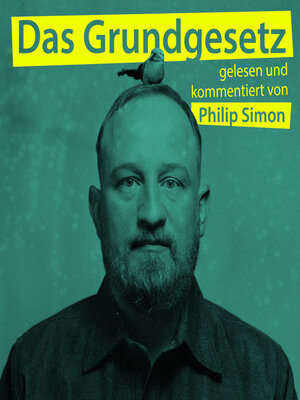 cover image of Philip Simon, Das Grundgesetz, gelesen und kommentiert von Philip Simon